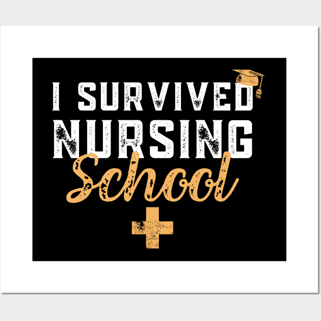 I Survived Nursing School RN Graduation - Funny Nurse Quote Wall Art by Zen Cosmos Official